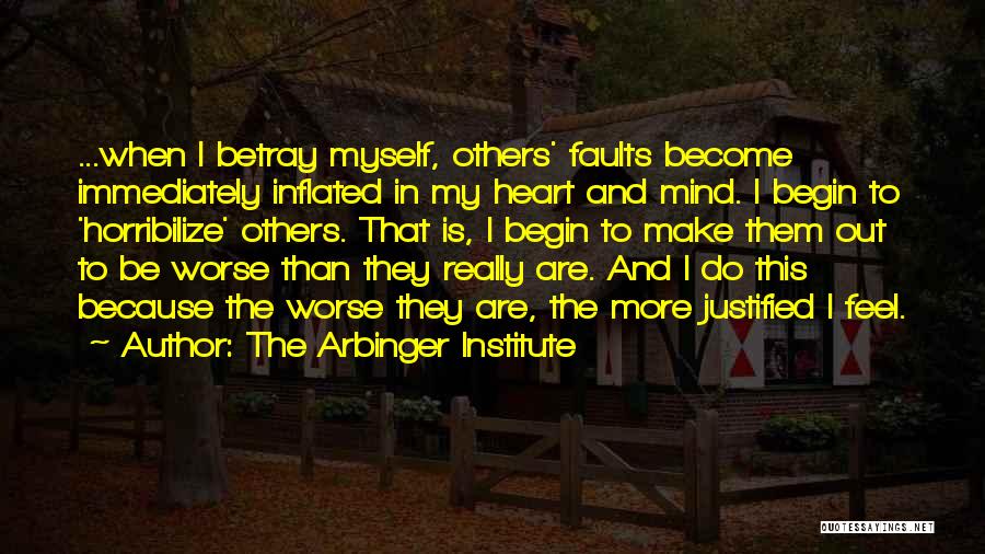 Arbinger Institute Quotes By The Arbinger Institute