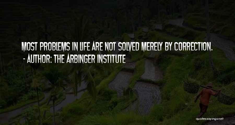 Arbinger Institute Quotes By The Arbinger Institute