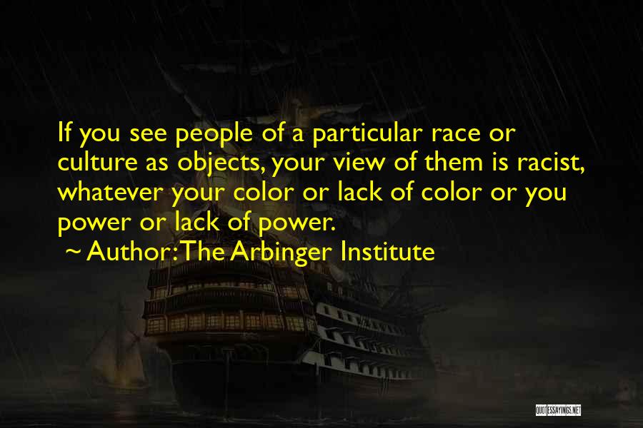 Arbinger Institute Quotes By The Arbinger Institute