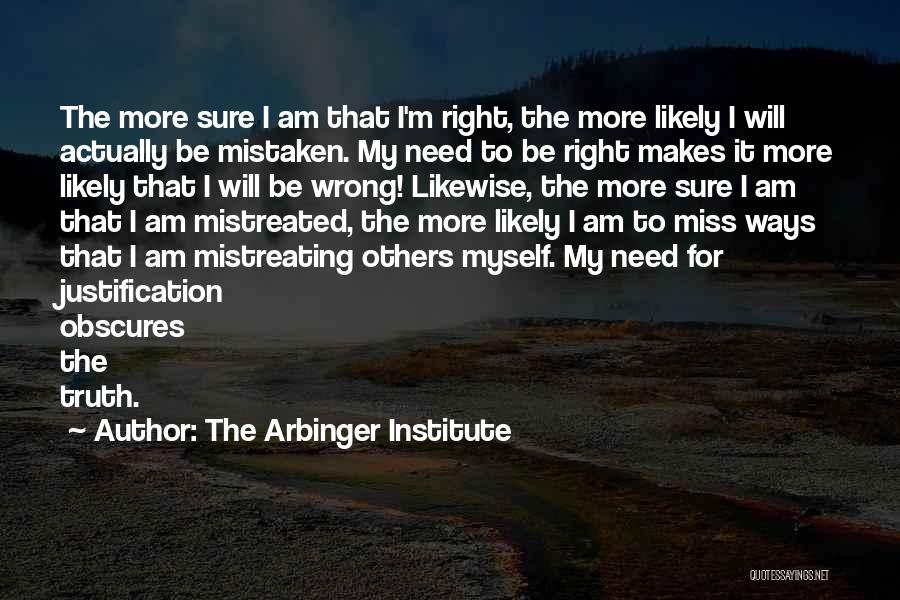 Arbinger Institute Quotes By The Arbinger Institute