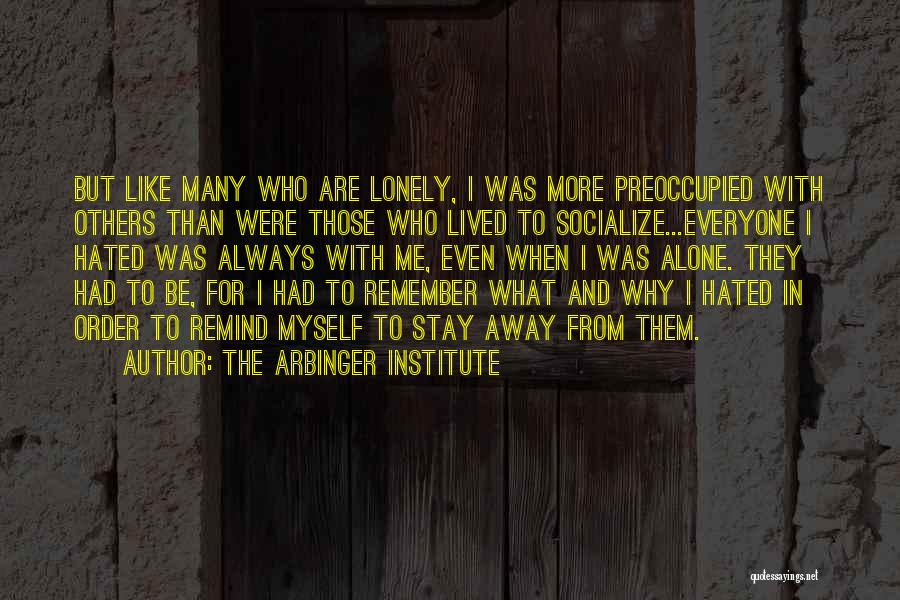 Arbinger Institute Quotes By The Arbinger Institute