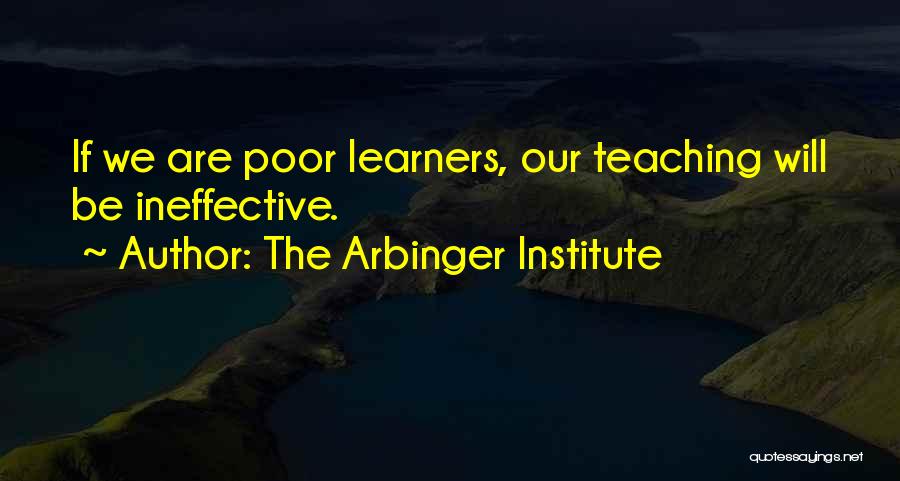 Arbinger Institute Quotes By The Arbinger Institute