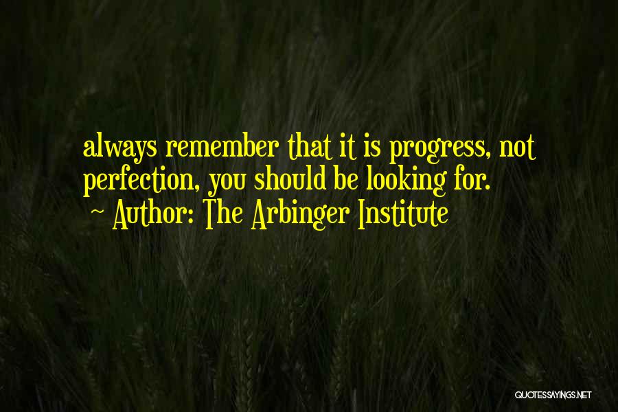 Arbinger Institute Quotes By The Arbinger Institute