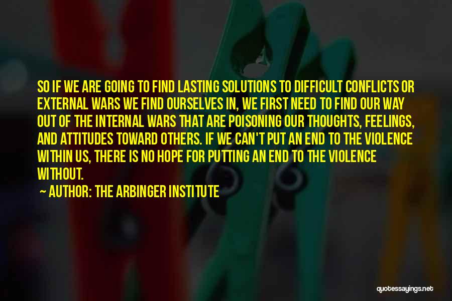 Arbinger Institute Quotes By The Arbinger Institute