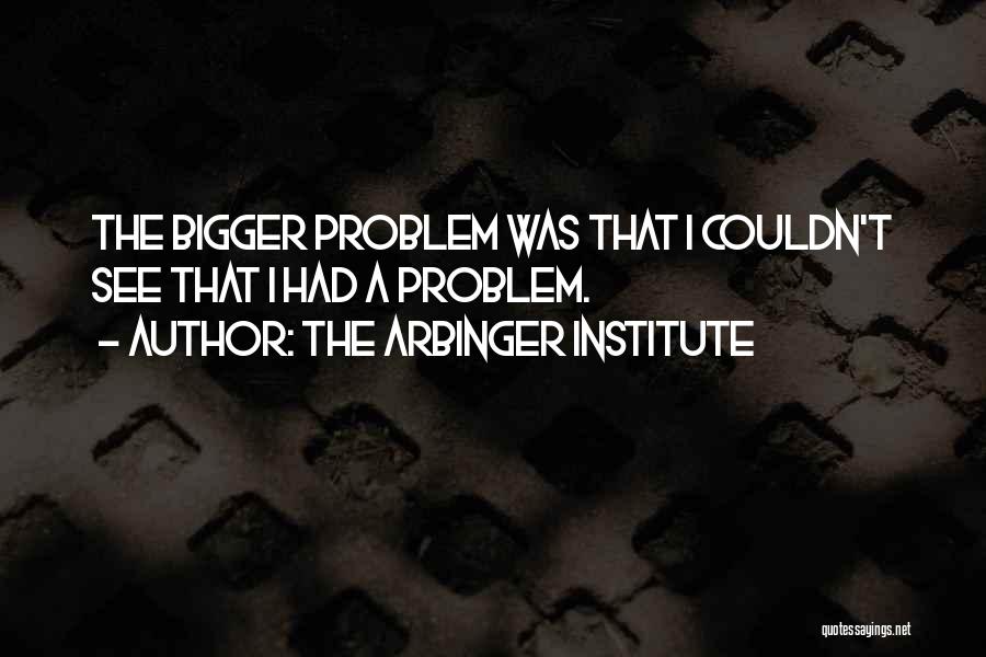 Arbinger Institute Quotes By The Arbinger Institute