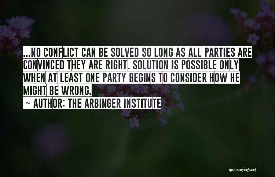 Arbinger Institute Quotes By The Arbinger Institute