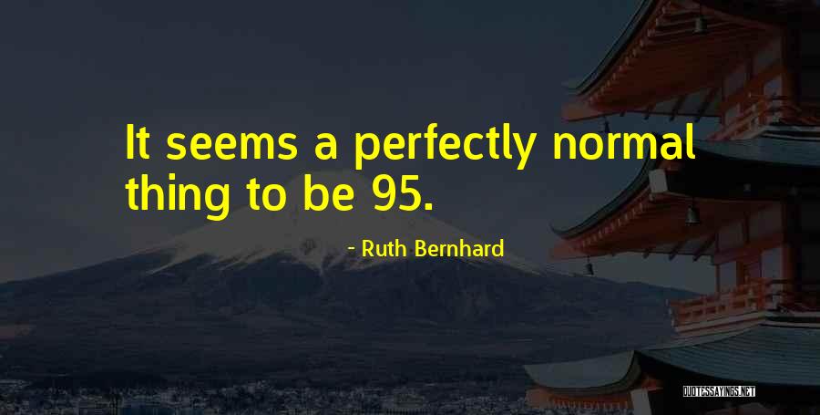 Arbitraries Quotes By Ruth Bernhard Arbitraries Quotes By Ruth Bernhard