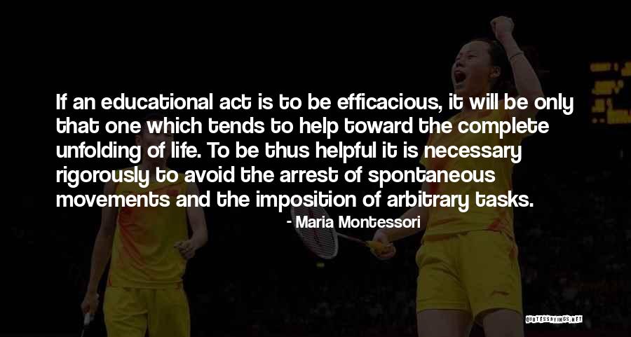 Arbitrary Arrest Quotes By Maria Montessori Arbitrary Arrest Quotes By Maria Montessori