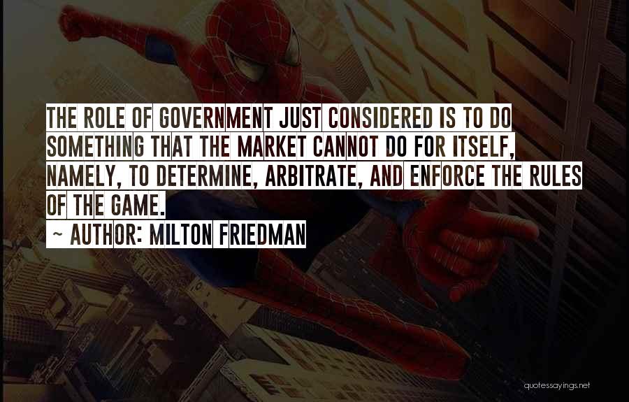 Arbitrate Quotes By Milton Friedman