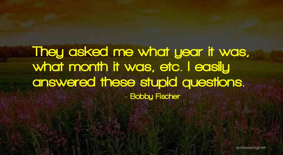 Arbizu Bbva Quotes By Bobby Fischer Arbizu Bbva Quotes By Bobby Fischer