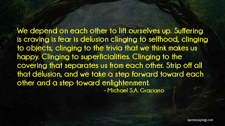 Arborescent Deleuze Quotes By Michael S.A. Graziano