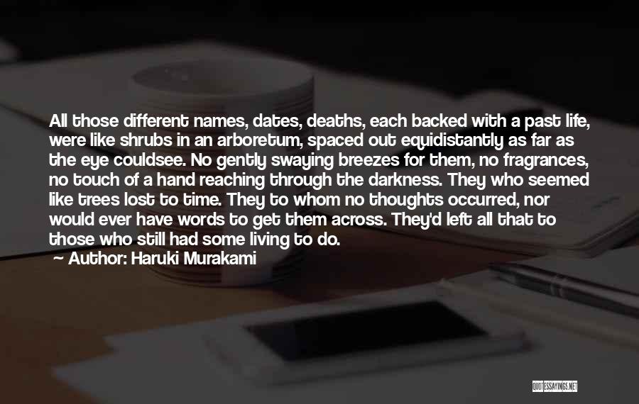 Arboretum Quotes By Haruki Murakami