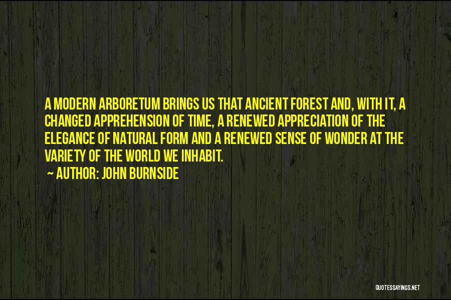 Arboretum Quotes By John Burnside