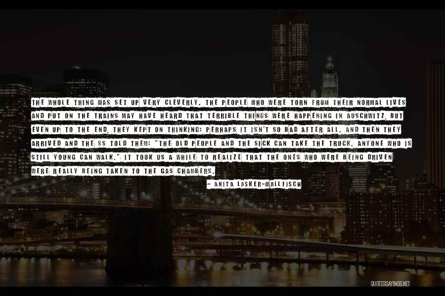 Arborilor 21 Quotes By Anita Lasker-Wallfisch Arborilor 21 Quotes By Anita Lasker-Wallfisch