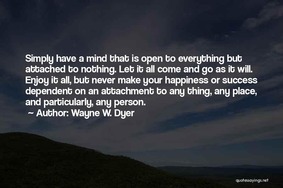 Arbosil Quotes By Wayne W. Dyer