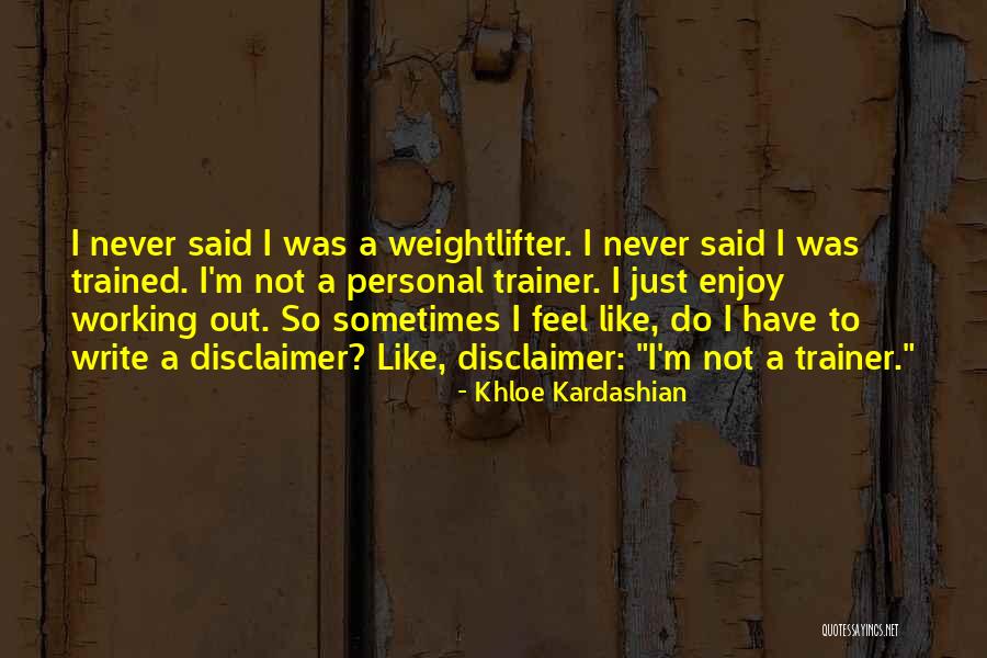 Arbour Week Quotes By Khloe Kardashian Arbour Week Quotes By Khloe Kardashian