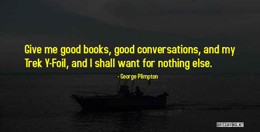 Arbustos Dibujo Quotes By George Plimpton Arbustos Dibujo Quotes By George Plimpton