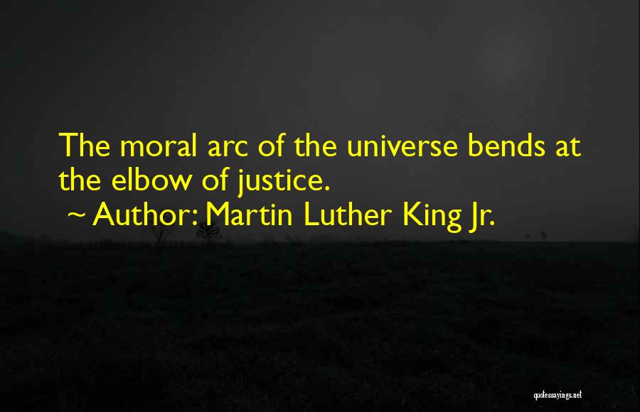 Arc Of Justice Quotes By Martin Luther King Jr.