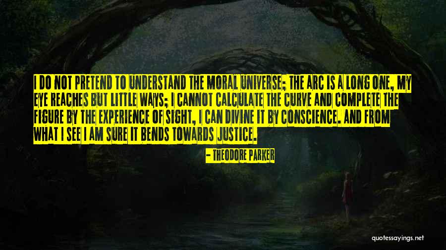 Arc Of The Universe Quotes By Theodore Parker Arc Of The Universe Quotes By Theodore Parker