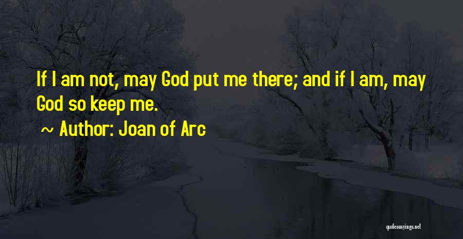 Arc Quotes By Joan Of Arc