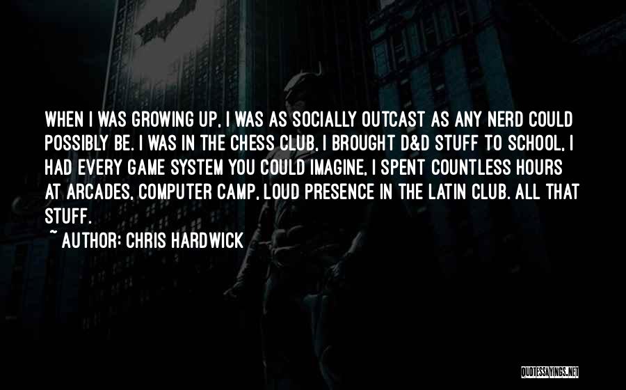 Arcades Quotes By Chris Hardwick