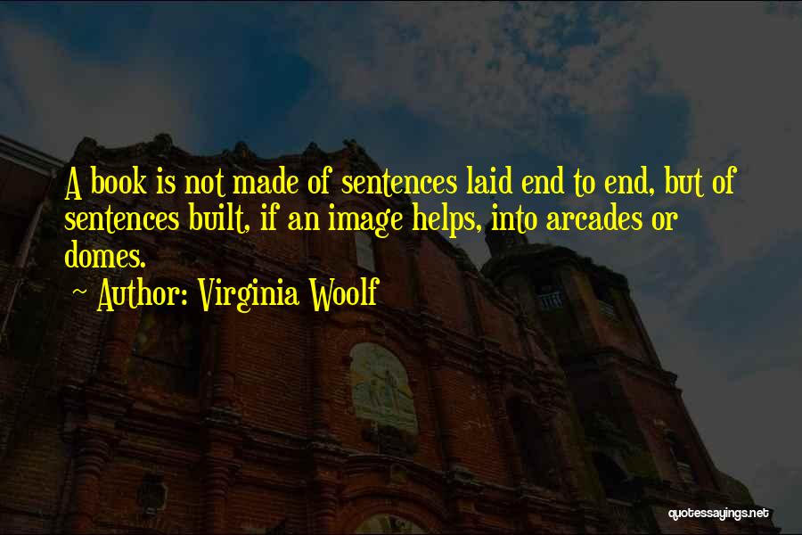 Arcades Quotes By Virginia Woolf