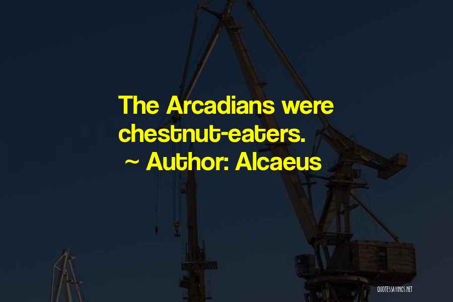 Arcadia Quotes By Alcaeus