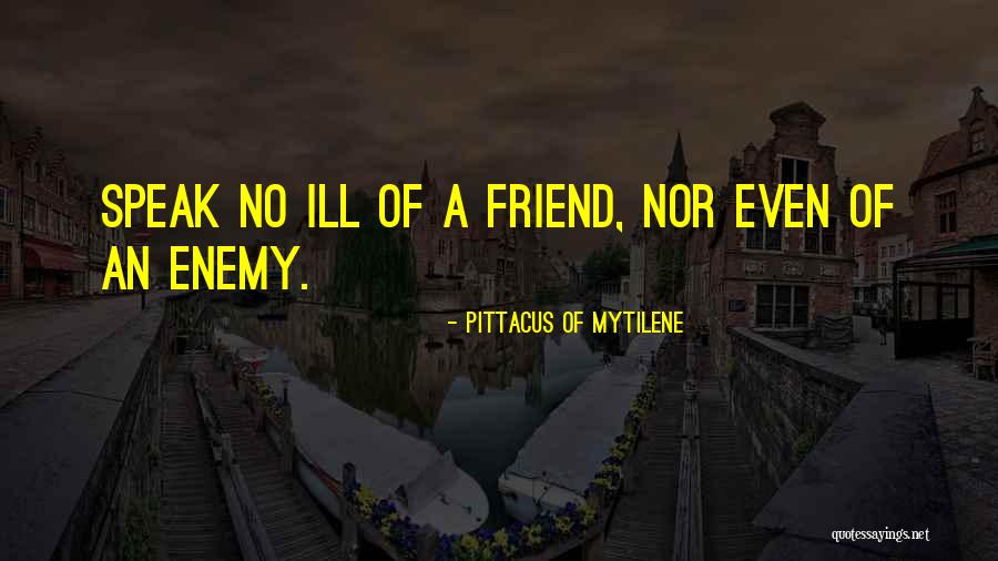 Arcadian Dunes Quotes By Pittacus Of Mytilene Arcadian Dunes Quotes By Pittacus Of Mytilene