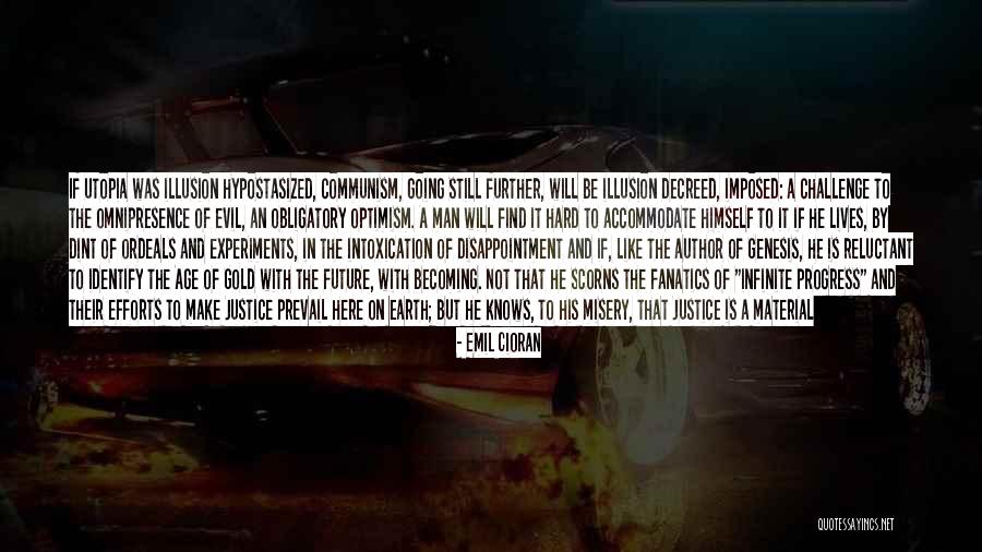 Arcadians Of Greenglades Quotes By Emil Cioran Arcadians Of Greenglades Quotes By Emil Cioran