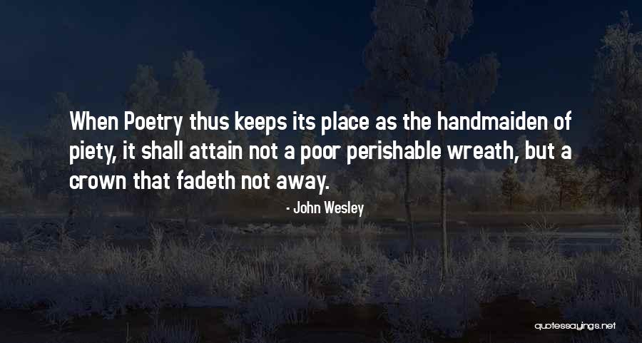 Arcadio Ady Quotes By John Wesley Arcadio Ady Quotes By John Wesley