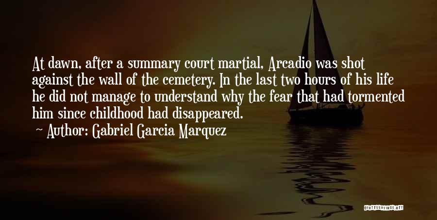 Arcadio Quotes By Gabriel Garcia Marquez