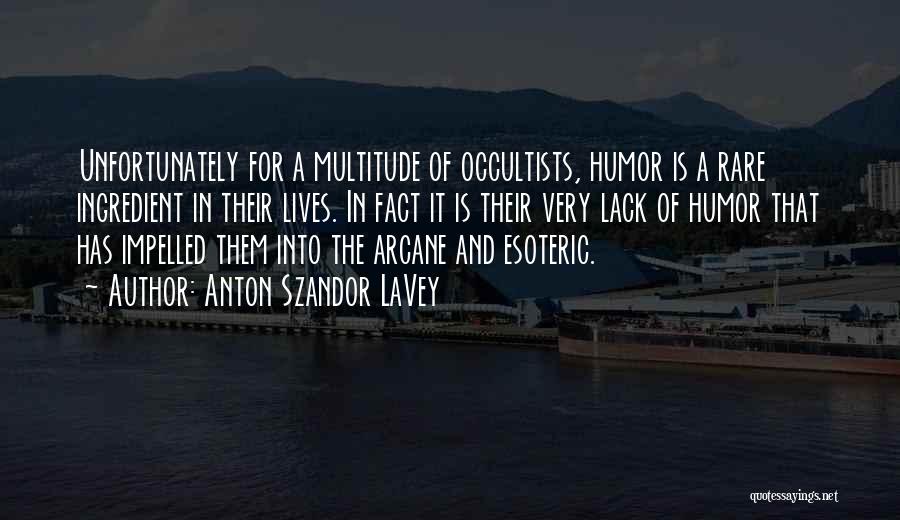 Arcane Quotes By Anton Szandor LaVey