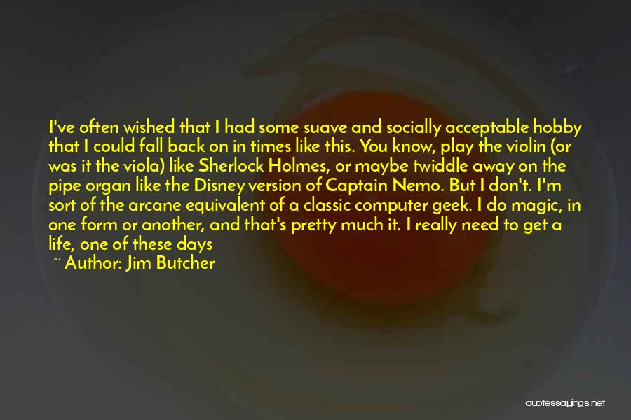 Arcane Quotes By Jim Butcher