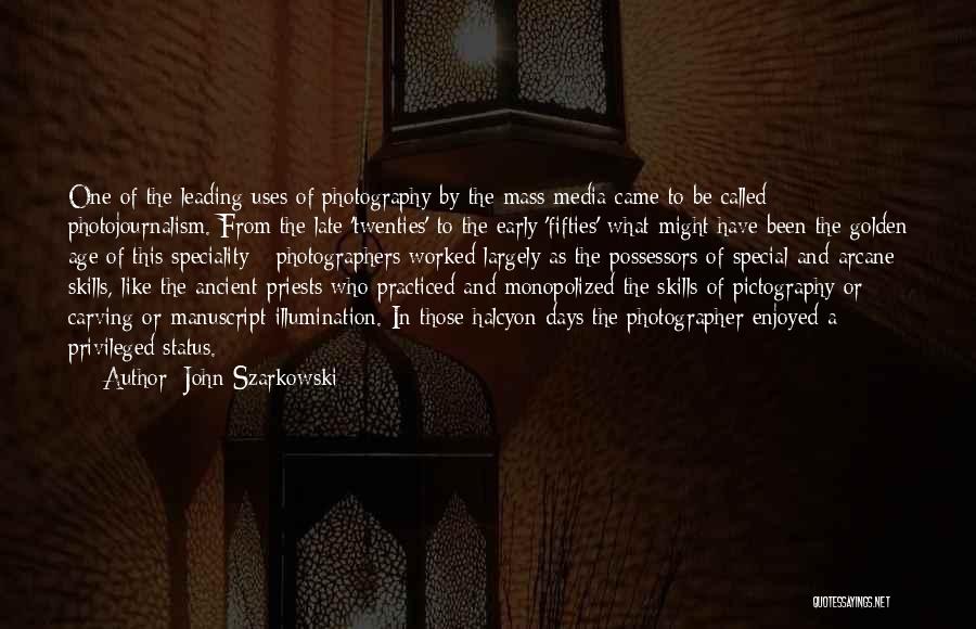 Arcane Quotes By John Szarkowski