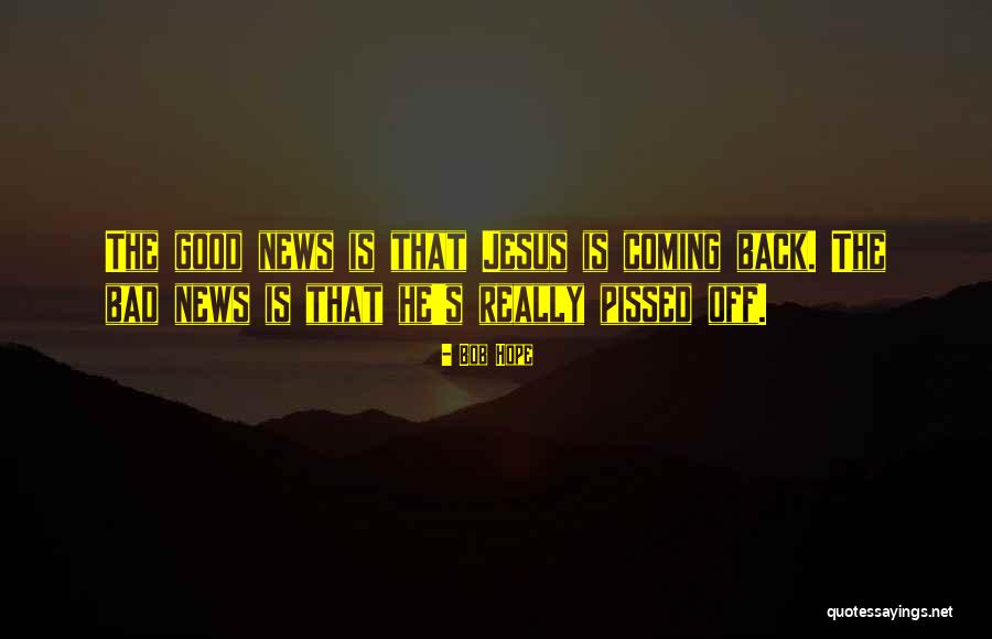 Arcanjos Quotes By Bob Hope Arcanjos Quotes By Bob Hope
