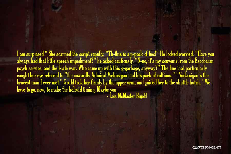 Arcenio Perez Maldonado Quotes By Lois McMaster Bujold Arcenio Perez Maldonado Quotes By Lois McMaster Bujold