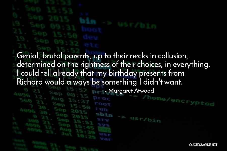 Arch Enemy Nemesis Quotes By Margaret Atwood Arch Enemy Nemesis Quotes By Margaret Atwood