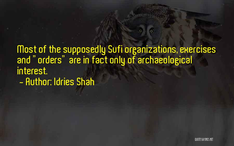 Archaeological Quotes By Idries Shah