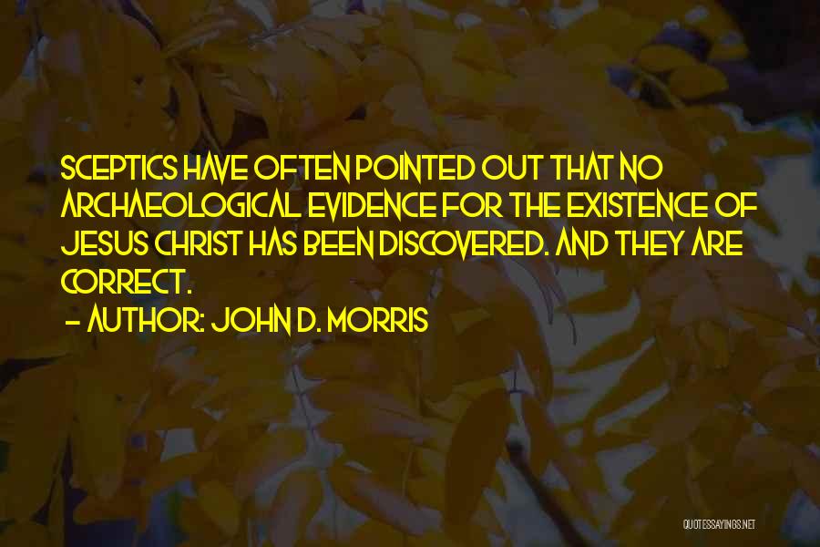 Archaeological Quotes By John D. Morris