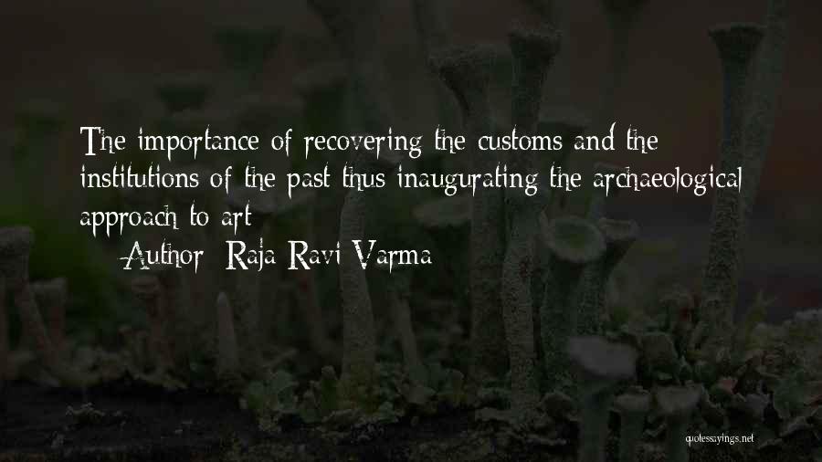 Archaeological Quotes By Raja Ravi Varma