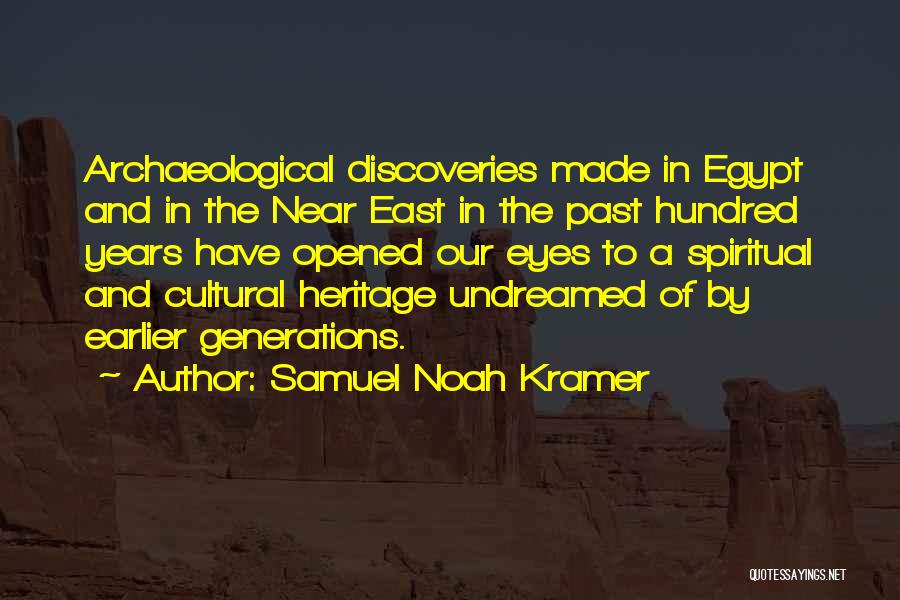 Archaeological Quotes By Samuel Noah Kramer