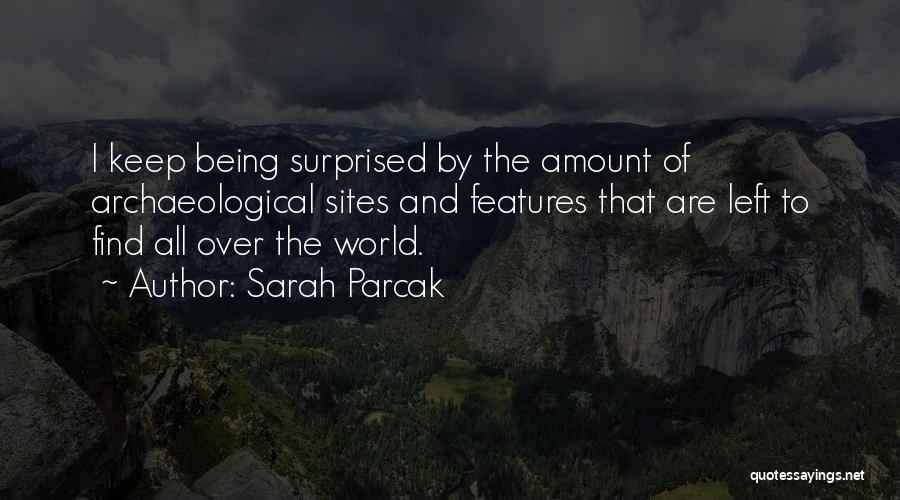 Archaeological Quotes By Sarah Parcak