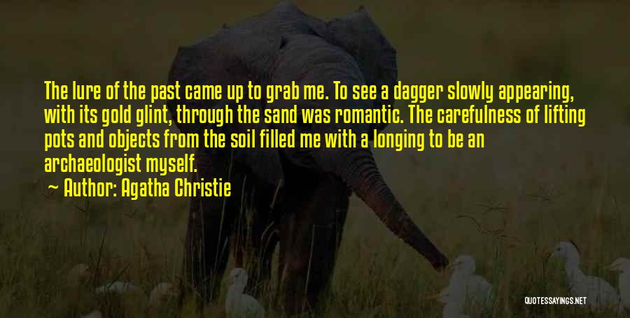 Archaeologist Quotes By Agatha Christie