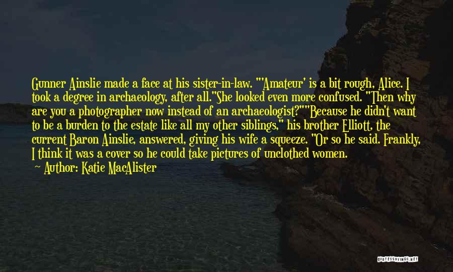 Archaeologist Quotes By Katie MacAlister