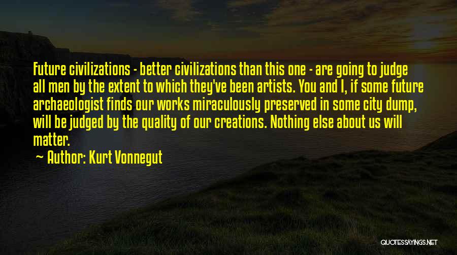 Archaeologist Quotes By Kurt Vonnegut