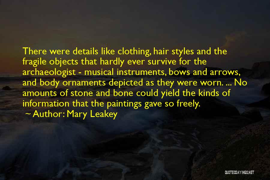 Archaeologist Quotes By Mary Leakey