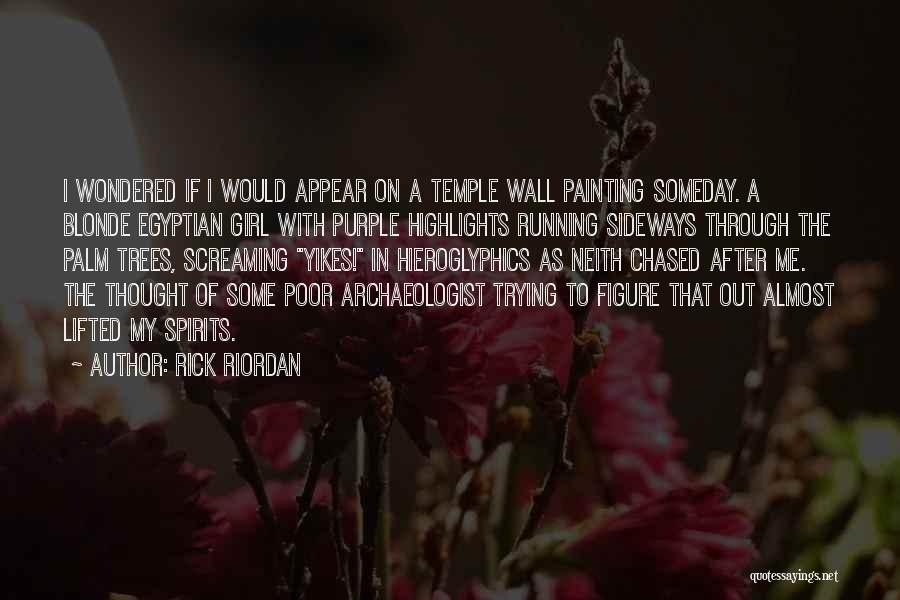 Archaeologist Quotes By Rick Riordan