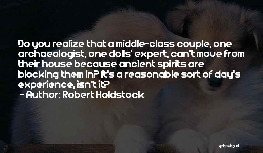 Archaeologist Quotes By Robert Holdstock
