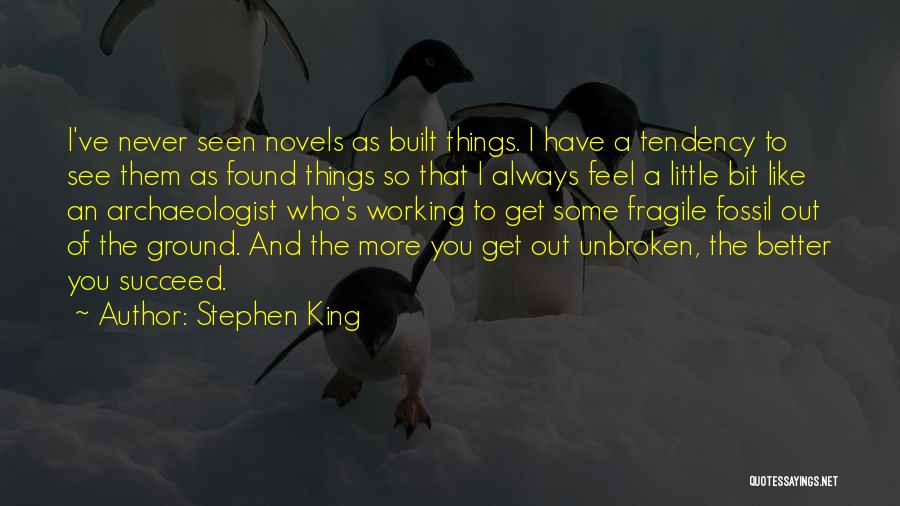 Archaeologist Quotes By Stephen King