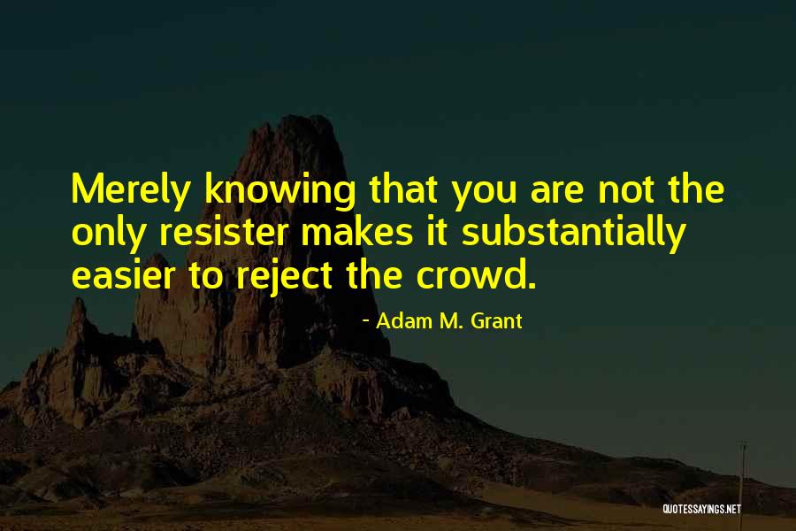 Archaeologists Assertion Quotes By Adam M. Grant Archaeologists Assertion Quotes By Adam M. Grant